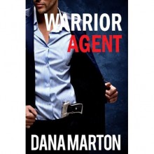 Warrior Agent (Agents Under Fire #3) - Dana Marton