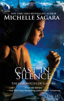 Cast in Silence - Michelle Sagara, Michelle Sagara West