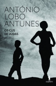 Os Cus de Judas - António Lobo Antunes