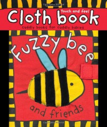 Fuzzy Bee and Friends - Roger Priddy