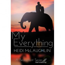 My Everything (Beaumont, #1.5) - Heidi McLaughlin