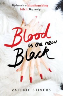 Blood Is The New Black - Valerie Stivers