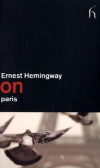 On Paris - Ernest Hemingway