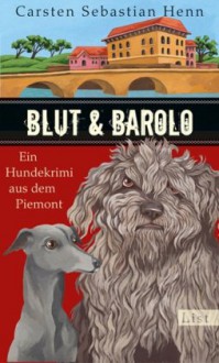 Blut und Barolo - Carsten Sebastian Henn