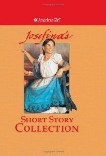 Josefina's Short Story Collection - Valerie Tripp