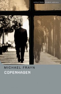 Copenhagen (Methuen Drama Student Editions) - Michael Frayn