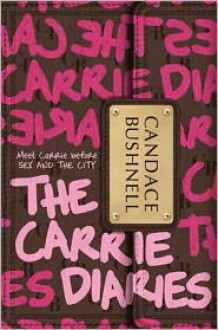 The Carrie Diaries - Candace Bushnell