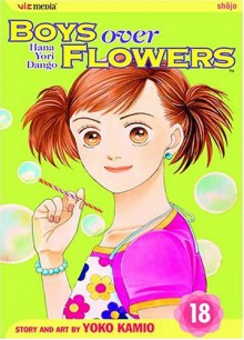 Boys Over Flowers: Hana Yori Dango, Vol. 18 - Yoko Kamio, 神尾葉子