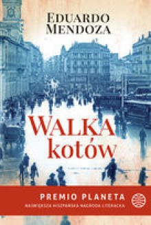 Walka kotów - Eduardo Mendoza, Marzena Chrobak