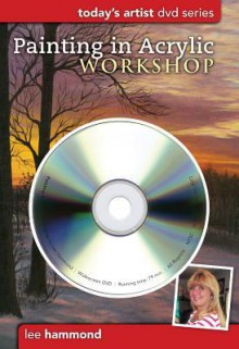 Painting in Acrylic Workshop: DVD Series - Lee Hammond