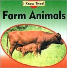 Farm Animals (I Know That!) - Claire Llewellyn