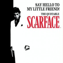 Say Hello to My Little Friend!: The Quotable Scarface - Michael McAvennie