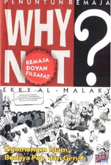 Why Not Remaja Doyan Filsafat - Ekky Imanjaya Malaky