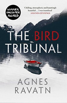 The Bird Tribunal - Rosie Hedger, Agnes Ravatn