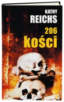 206 kości - Kathy Reichs, Aleksandra Górska