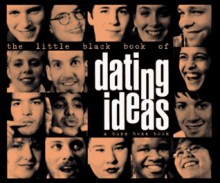 the Little Black book of Dating Ideas - John Graham, Stuart Ough