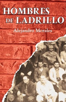 Hombres de Ladrillo - Alejandro Morales, Isabel D-Az Snchez