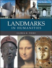 Landmarks in Humanities - Gloria K. Fiero