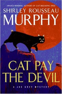 Cat Pay the Devil (Joe Grey #12) - Shirley Rousseau Murphy