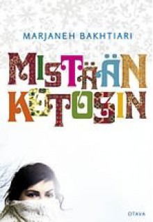 Mistään kotosin - Marjaneh Bakhtiari