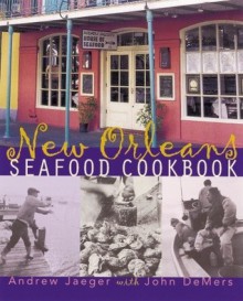 New Orleans Seafood Cookbook - Andrew Jaeger, John DeMers