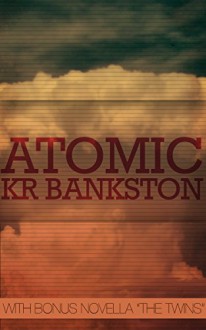 Atomic: Bonus Novella: The Twins (The Origin Series Book 4) - KR Bankston