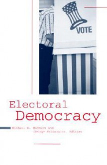 Electoral Democracy - George Rabinowitz, Michael B. Mackuen, Michael B. MacKuen