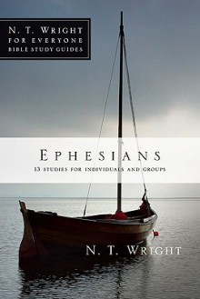 Ephesians: 11 Studies for Individuals and Groups - N.T. Wright, Lin Johnson