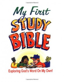 My First Study Bible - Paul J Loth