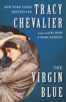 The Virgin Blue - Tracy Chevalier