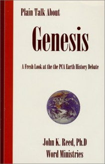 Plain Talk About Genesis - John K. Reed