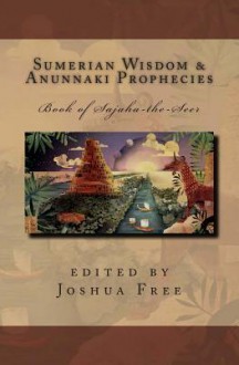 Sumerian Wisdom & Anunnaki Prophecies: Book of Sajaha the Seer: Babylonian Cuneiform Wisdom Tablet Series of King Nebuchadnezzar II - Zondervan Publishing