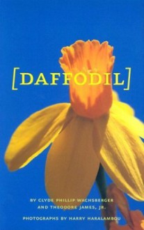 Daffodil - Theodore James, Clyde Phillip Wachsberger, Harry Haralambou