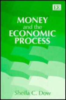 Money And The Economic Process - Sheila C. Dow