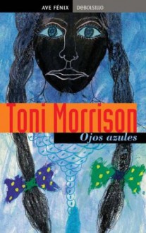 Ojos Azules - Toni Morrison