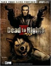 Dead to Rights II: Hell to Pay Official Strategy Guide - Adam Deats