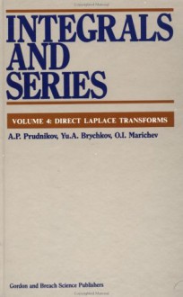 Integrals and Series: Direct Laplace Transforms - A.P. Prudnikov, O.I. Marichev, Yuri A. Brychkov