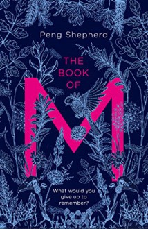 The Book of M: A Novel - Peng Shepherd