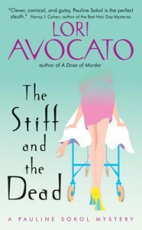 The Stiff and the Dead: A Pauline Sokol Mystery - Lori Avocato