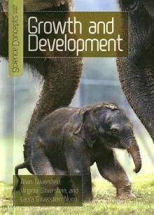 Growth and Development - Alvin Silverstein, Virginia B. Silverstein, Laura Silverstein Nunn