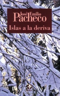 Islas a la deriva/ Islands Adrift: Poemas 1973-1975 (Biblioteca Era) - José Emilio Pacheco