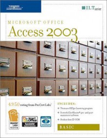 Access 2003: Basic, 2nd Edition + Certblaster & CBT, Student Manual with Data - Axzo Press