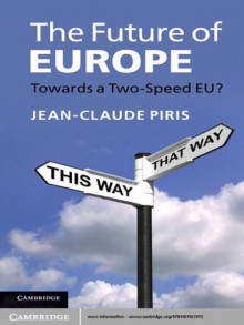 The Future of Europe - Jean-Claude Piris