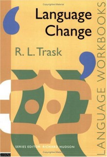 Language Change - R.L. Trask, Richard Hudson