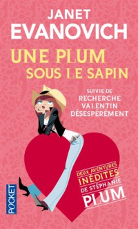 Une Plum sous le sapin suivi de : Recherche Valentin désespérément (Stephanie Plum #8.5, #12.5) - Janet Evanovich