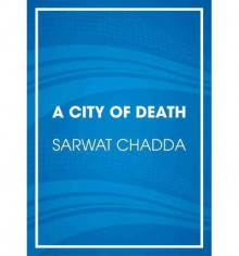 [ { THE CITY OF DEATH - STREET SMART } ] by Chadda, Sarwat (AUTHOR) Nov-12-2013 [ Compact Disc ] - Sarwat Chadda