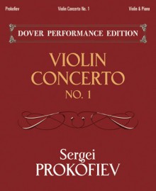 Violin Concerto No. 1 in D-Major, Op. 19: Dover Performance Edition - Sergei Prokofiev