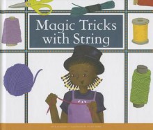 Magic Tricks with String - B. Adams, Kelsey Oseid