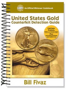 United States Gold Counterfeit Detection Guide - Bill Fivaz