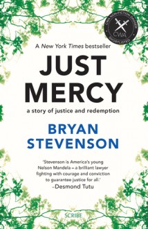 Just Mercy: A Story of Justice and Redemption - Bryan Stevenson